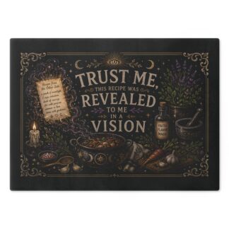 Trust Me, This Recipe Was Revealed to Me in a Vision - Glass Cutting Board